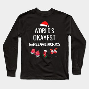 World's Okayest Girlfriend Funny Tees, Funny Christmas Gifts Ideas for a Girlfriend Long Sleeve T-Shirt